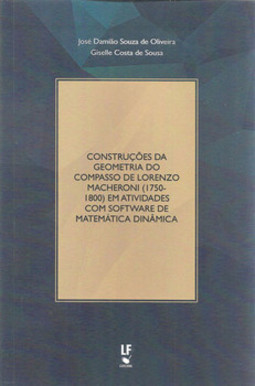 Construções da geometria do compasso de lorenzo macheroni (1750-1800) em atividades com software de matemática dinâmica