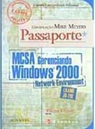 MCSA: Gerenciando Windows 2000 - Network Environment