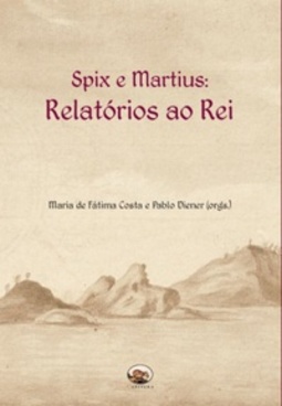 Spix e Martius: Relatórios ao Rei