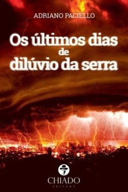Os últimos dias de dilúvio da serra
