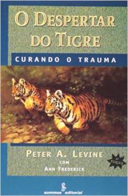 O Despertar do Tigre: Curando o Trauma