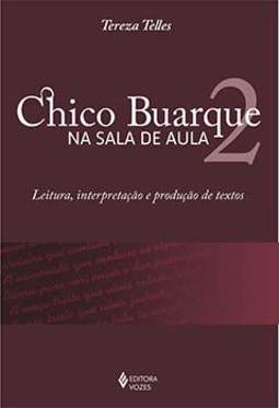Chico Buarque na sala de aula: leitura, interpretação e produção de textos
