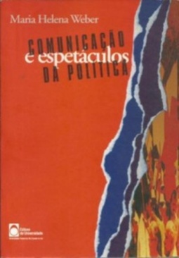 Comunicação e espetáculos da política