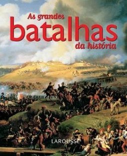 AS GRANDES BATALHAS DA HISTORIA