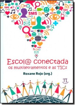 Escol@ Conectada - Os Multiletramentos E As Tics