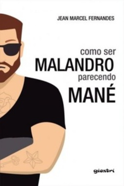 Como ser MALANDRO parecendo MANÉ