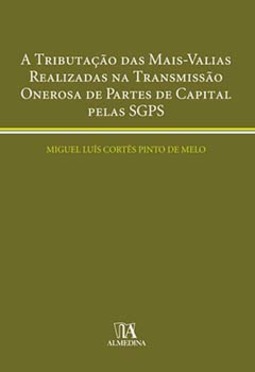 A tributação das mais-valias realizadas na transmissão onerosa de partes de capital pelas SGPS