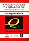 Facilitadores da qualidade (Biblioteca Pioneira de administração e negócios / Qualidade Brasil #4)