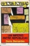 Império Entre República: Brasil Século Xix, Um