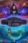 Fada Negra - A Lenda (Livros 1 e 2 #único)