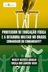 Professor de educação física e a ditadura militar no Brasil: comandado ou comandante?