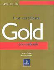 First Certificate Gold: Coursebook: New Edition - IMPORTADO