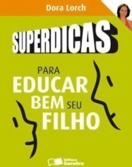 Superdicas para Educar Bem Seu Filho