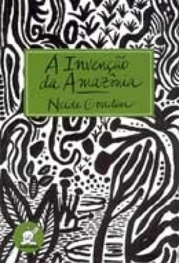 INVENÇAO DA AMAZONIA