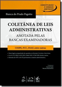 Constituicao E Codigo Anotados Coletanea Das Leis Administrativas Anotada Pelas Bancas Examinadoras