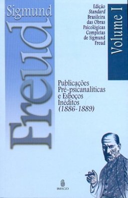 Publicações pré-psicanalíticas e esboços inéditos (1886-1889)