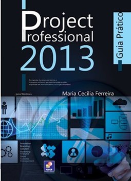 Microsoft Project Professional 2013: guia prático