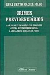Crimes Previdenciários: Análise Crítica dos Delitos Clássicos Contra..