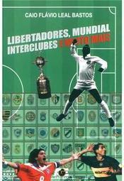 Libertadores, Mundial Interclubes e Muito Mais