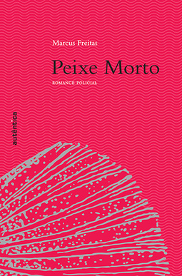 Peixe Morto: Romance policial