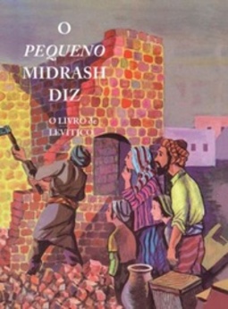 O PEQUENO MIDRASH DIZ - O LIVRO LEVITICO