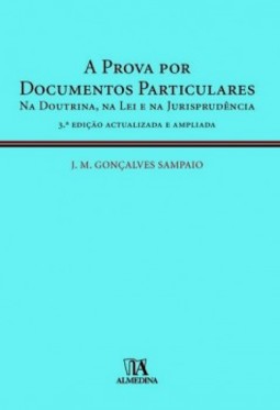 A prova por documentos particulares: Na doutrina, na lei e na jurisprudência