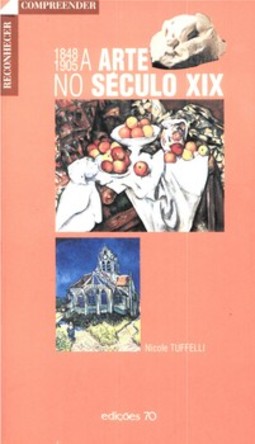 A arte no século XIX: 1848-1905