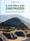 A história das construções: Das construções olmecas, no México, às revelações de Pompeia