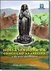 História de Nossa Senhora da Conceição Aparecida e de seus escolhidos