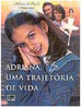 Adriana, uma Trajetória de Vida