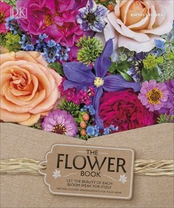 The Flower Book: Natural Flower Arrangements for Your Home