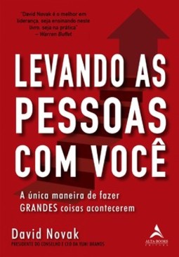 Levando as pessoas com você: a única maneira de fazer grandes coisas acontecerem