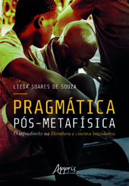 Pragmática pós-metafísica: o infradireito na literatura e cinema brasileiros