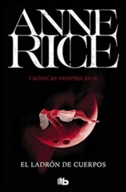 El Ladrón de Cuerpos (Crónicas Vampíricas #4)