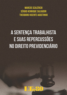 A sentença trabalhista e suas repercussões no direito previdenciário