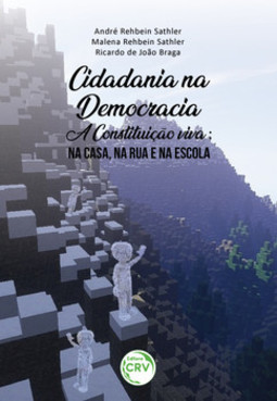 Cidadania na democracia – a constituição viva: na casa, na rua e na escola