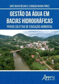 Gestão da água em bacias hidrográficas: práxis coletiva de educação ambiental