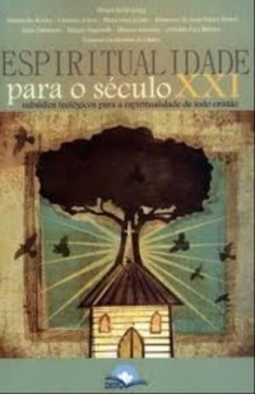 ESPIRITUALIDADE PARA O SECULO XXI