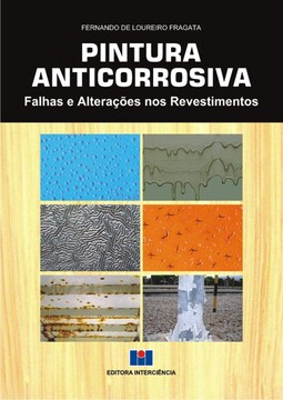 Pintura anticorrosiva: falhas e alterações nos revestimentos