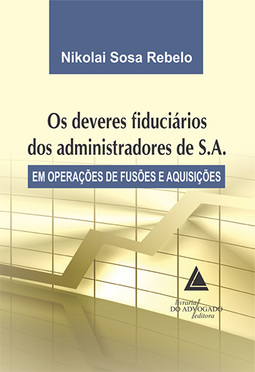 Os deveres fiduciários dos administradores de S.A.: Em operações de fusões e aquisições