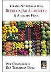 Terapia Nutricional Pela Reeducação Alimentar e Atividade Física