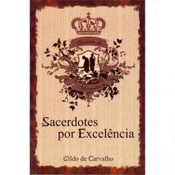 Sacerdotes Por Excelência