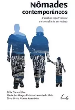 NOMADES CONTEMPORANEOS - FAMÍLIAS EXPATRIADAS E UM MOSAICO DE NARRATIVAS