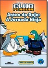 Club Penguin: Antes Do Dojo - A Jornada Ninja