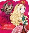 Ever After High: vida de princesa