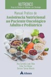 Nutrionco - Manual prático de assistência nutricional ao paciente oncológico adulto e pediátrico