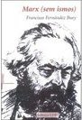 Marx (sem Ismos)