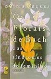 Os Florais de Bach e as Síndromes do Feminino
