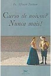 Curso de Noivos? Nunca Mais!