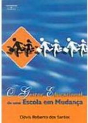 O Gestor Educacional de uma Escola em Mudança